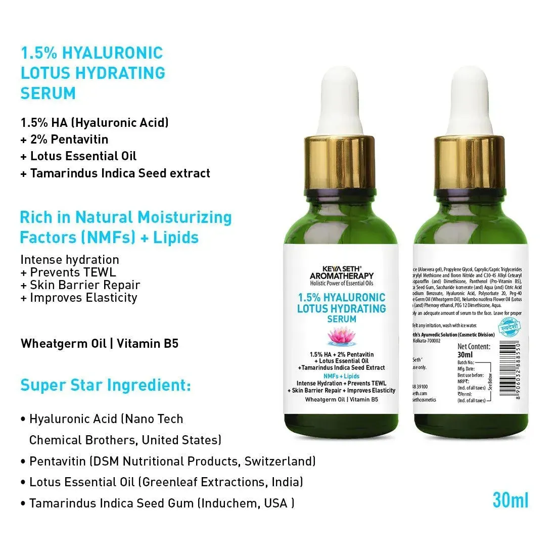 1.5% Hyaluronic Lotus Hydrating Serum, 2% Pentavitin   Tamarind Extract, NMFs   Lipids, Skin Barrier Repair, Improves Elasticity, Prevents TEWL